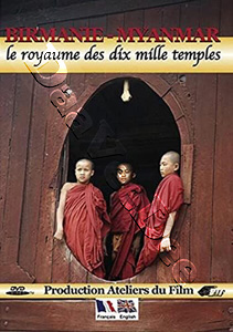 Myanmar: The Kingdom of Ten Thousand Temples | Biramie Myanmar : Le royaume des dix mille temples  |   DVD